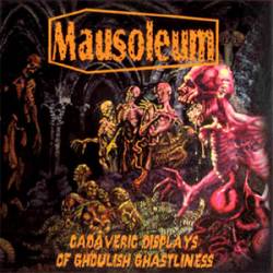 Mausoleum (USA) : Cadaveric Displays of Ghoulish Ghastliness